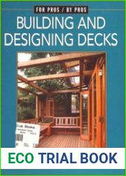 Building and Designing Decks For Pros by Pros