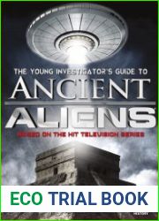 The Young Investigator|s Guide to Ancient Aliens