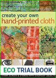 Create Your Own Hand-Printed Cloth Stamp, Screen & Stencil with Everyday Objects