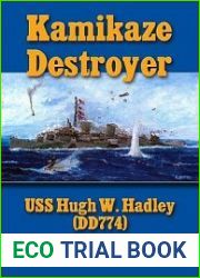 Kamikaze Destroyer USS Hugh W. Hadley (DD 774)