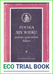 Polska XIX wieku. Panstwo - Spoleczenstwo - Kultura
