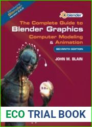 The Complete Guide to Blender Graphics, 7th Edition