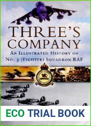 Three|s Company An Illustrated History of No.3 (Fighter) Squadron RAF