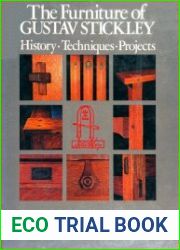 The Furniture of Gustav Stickley History, Techniques, Projects