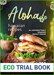 Aloha! Hawaiian Recipes All Unforgettable Hawaiian Royalty Dishes That Will Brighten Your Days Off