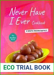 Never Have I Ever Cookbook A South Indian Buffet!