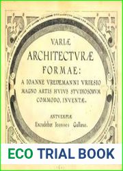 Variae architecturae formae a Ioanne Vredemanni Vriesio magno artis huius studiosorum commodo, inuentae