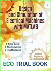 Design and Simulation of Electrical Machines With Matlab