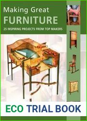 Making Great Furniture 25 Inspiring Projects from Top Makers