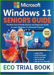 Windows 11 Seniors Guide The Most User-Friendly Seniors and Beginners Manual to Learn Windows 11|s Essential Features