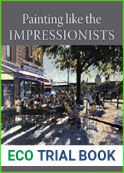 Painting Like the Impressionists
