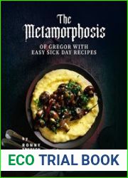 The Metamorphosis of Gregor with Easy Sick Day Recipes Dinner Ideas for Sick Family and Friends