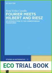 Fourier Meets Hilbert and Riesz An Introduction to the Corresponding Transforms