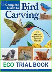 Complete Guide to Bird Carving 15 Beautiful Beginner-to-Advanced Projects