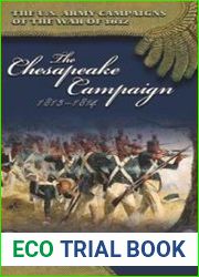 The U.S. Army Campaigns of the War of 1812 - The Chesapeake Campaign, 1813-1814