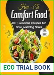 How - To Comfort Food with100+ Delicious Recipes for Soul-Warming Meals
