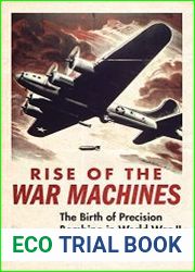 Rise of the War Machines The Birth of Precision Bombing in World War II