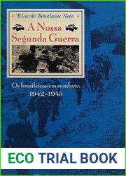A Nossa Segunda Guerra Os Brasileiros em Combate, 1942-1945