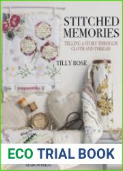 Stitched Memories Telling a Story Through Cloth and Thread
