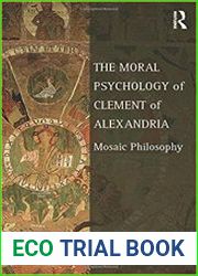 The Moral Psychology of Clement of Alexandria Mosaic Philosophy