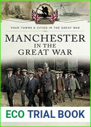 Towns and Cities in the Great War - Manchester in the Great War