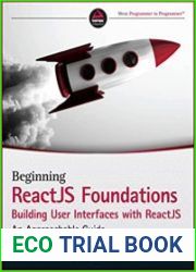 Beginning ReactJS Foundations Building User Interfaces with ReactJS An Approachable Guide
