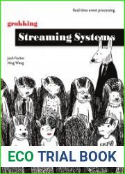 Grokking Streaming Systems Real-time event processing