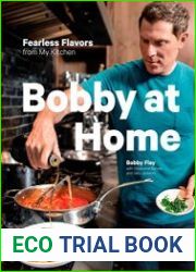 Bobby at Home Fearless Flavors from My Kitchen