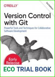 Version Control with Git, 3rd Edition (Early Release)
