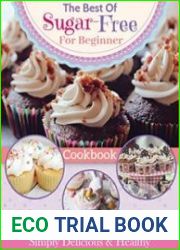 The Best Of Sugar-Free Cookbook For Children - Simply Delicious & Healthy