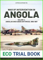 War of Intervention in Angola Volume 4 Angolan and Cuban Air Forces, 1985-1987 (Africa@War Series №54)