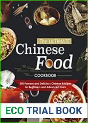 The Ultimate Chinese Food Cookbook, 500 Famous and Delicious Chinese Recipes for Beginners and Advanced Users
