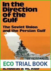 In the Direction of the Gulf The Soviet Union and the Persian Gulf