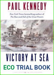 Victory at Sea Naval Power and the Transformation of the Global Order in World War II