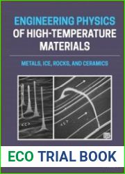 Engineering Physics of High-Temperature Materials Metals, Ice, Rocks, and Ceramics