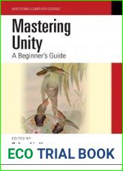 Mastering Unity A Beginner|s Guide (Mastering Computer Science)