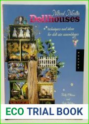 Mixed-Media Dollhouses Techniques and Ideas for Doll-size Assemblages