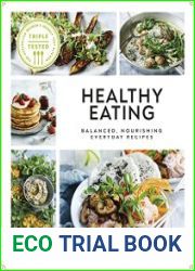 Healthy Eating Balanced, Nourishing Everyday Recipes