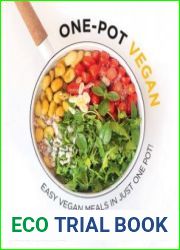One-Pot Vegan Easy Vegan Meals in Just One Pot