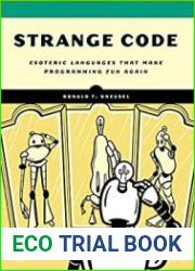 Strange Code Esoteric Languages That Make Programming Fun Again
