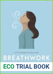 Breathwork Use The Power Of Breath To Energise Your Body And Focus Your Mind