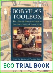 Bob Vila|s Toolbox The Ultimate Illustrated Guide to Portable Hand and Power Tools