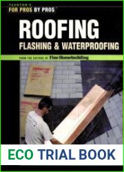 Roofing, Flashing, and Waterproofing (For Pros By Pros)