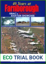 40 Years at Farnborough SBAC’s International Aviation Showcase