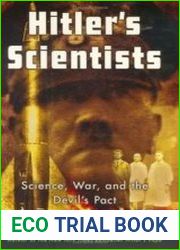 Hitler|s Scientists Science, War, and the Devil|s Pact