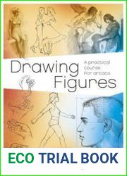 Drawing Figures A Practical Course for Artists