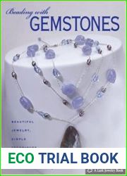 Beading with Gemstones Beautiful Jewelry, Simple Techniques