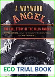 Wayward Angel The Full Story Of The Hells Angels