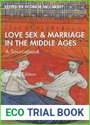 Love, Sex & Marriage in the Middle Ages A Sourcebook Ed 2