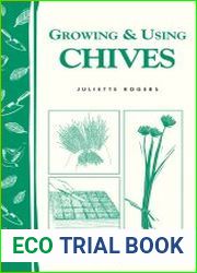 Growing & Using Chives (Storey|s Country Wisdom Bulletin A-225)